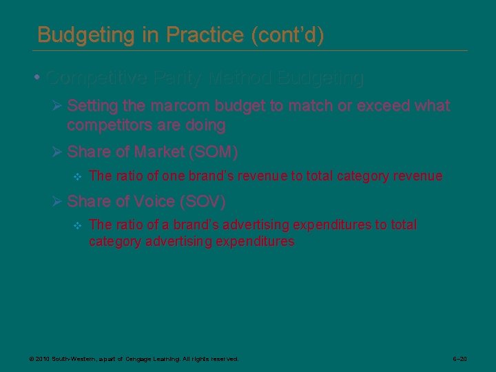 Budgeting in Practice (cont’d) • Competitive Parity Method Budgeting Ø Setting the marcom budget