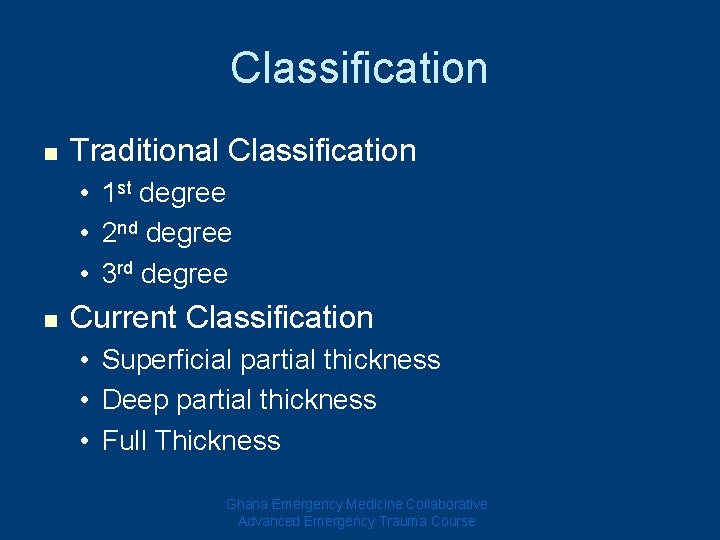 Classification n Traditional Classification • 1 st degree • 2 nd degree • 3