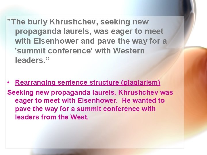 "The burly Khrushchev, seeking new propaganda laurels, was eager to meet with Eisenhower and