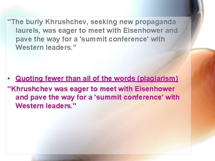 "The burly Khrushchev, seeking new propaganda laurels, was eager to meet with Eisenhower and