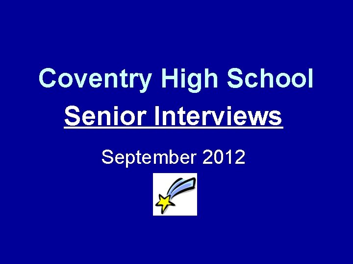 Coventry High School Senior Interviews September 2012 