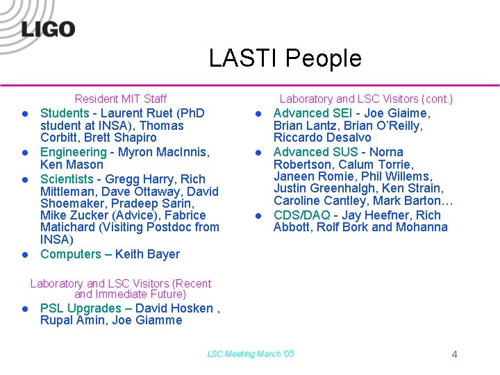 LASTI People Resident MIT Staff l l Laboratory and LSC Visitors (cont. ) Students