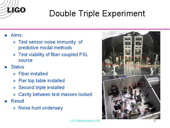 Double Triple Experiment l l l Aims: » Test sensor noise immunity of predictive