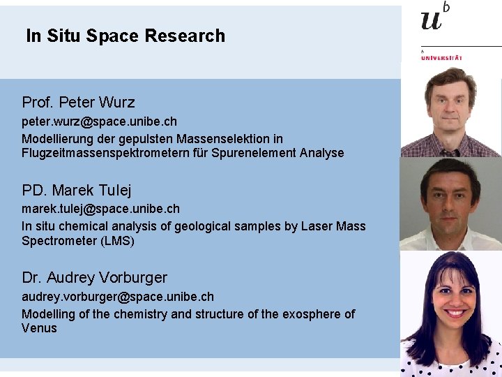 In Situ Space Research Prof. Peter Wurz peter. wurz@space. unibe. ch Modellierung der gepulsten