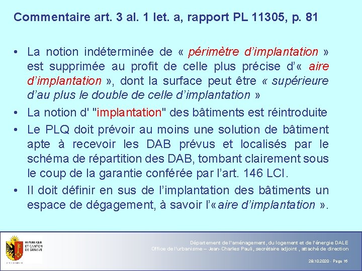 Commentaire art. 3 al. 1 let. a, rapport PL 11305, p. 81 • La