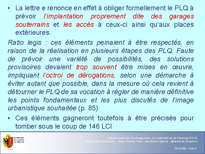  • La lettre e renonce en effet à obliger formellement le PLQ à