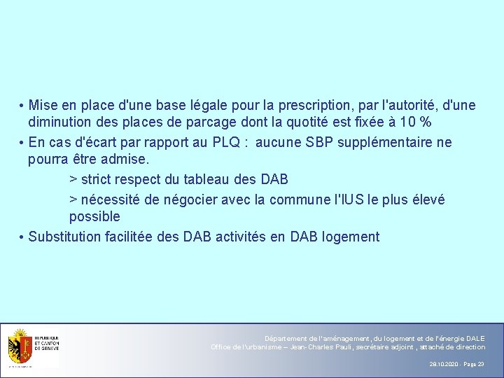  • Mise en place d'une base légale pour la prescription, par l'autorité, d'une