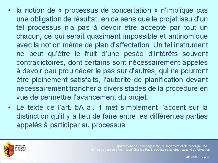  • la notion de « processus de concertation » n’implique pas une obligation