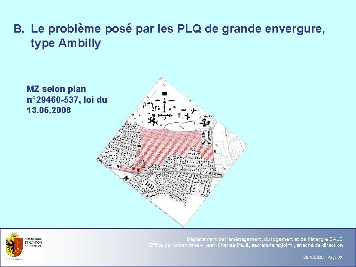 B. Le problème posé par les PLQ de grande envergure, type Ambilly MZ selon