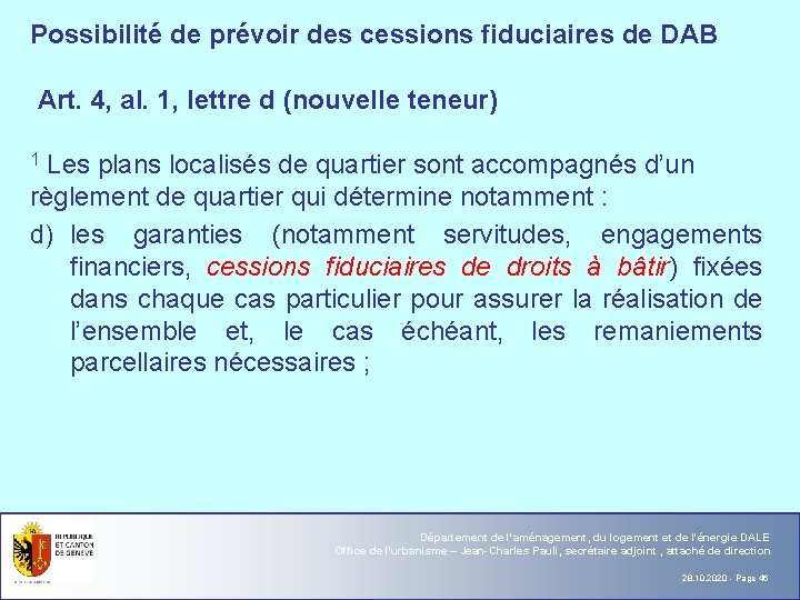 Possibilité de prévoir des cessions fiduciaires de DAB Art. 4, al. 1, lettre d