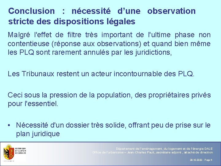 Conclusion : nécessité d’une observation stricte des dispositions légales Malgré l'effet de filtre très