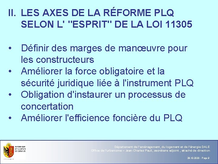 II. LES AXES DE LA RÉFORME PLQ SELON L' "ESPRIT" DE LA LOI 11305