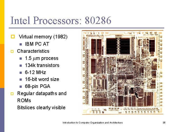 Intel Processors: 80286 p Virtual memory (1982) IBM PC AT Characteristics n 1. 5