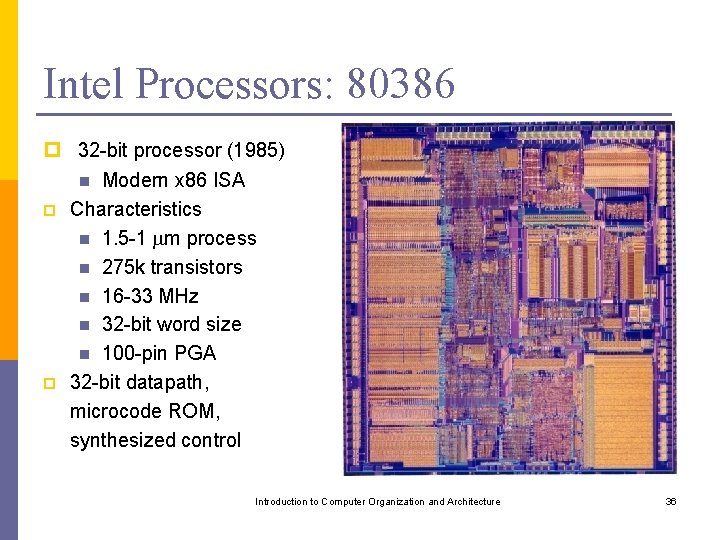 Intel Processors: 80386 p 32 -bit processor (1985) Modern x 86 ISA Characteristics n