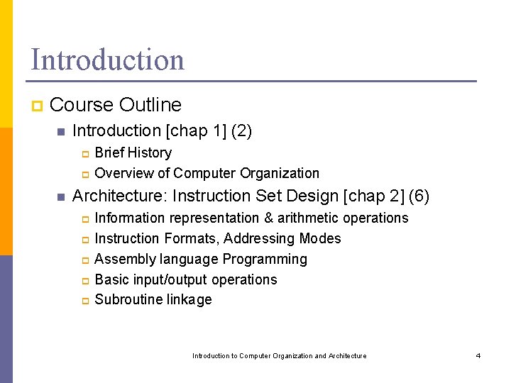 Introduction p Course Outline n Introduction [chap 1] (2) Brief History p Overview of