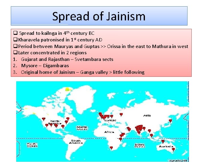 Spread of Jainism q Spread to kailnga in 4 th century BC q. Kharavela