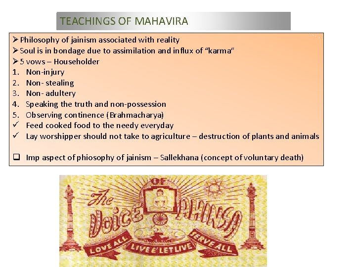 TEACHINGS OF MAHAVIRA ØPhilosophy of jainism associated with reality ØSoul is in bondage due