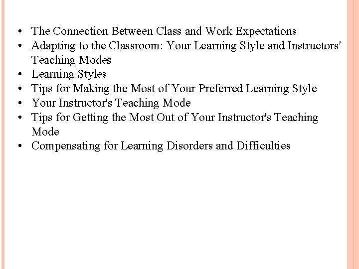  • The Connection Between Class and Work Expectations • Adapting to the Classroom: