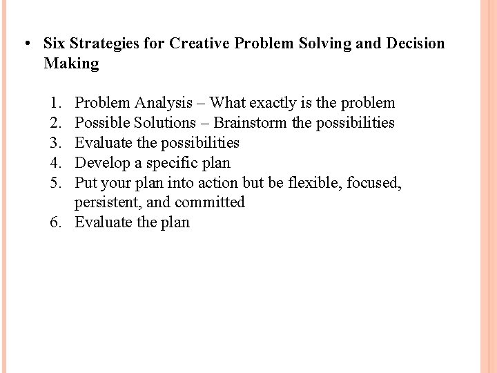  • Six Strategies for Creative Problem Solving and Decision Making 1. 2. 3.