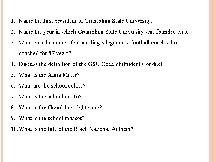 1. Name the first president of Grambling State University. 2. Name the year in