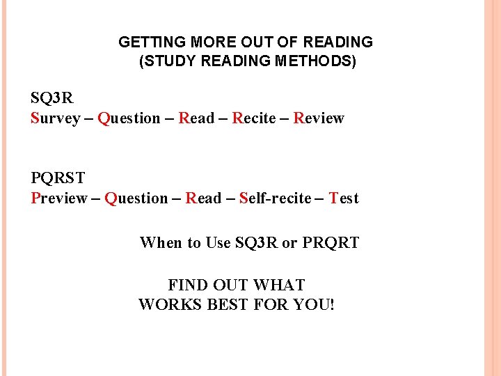 GETTING MORE OUT OF READING (STUDY READING METHODS) SQ 3 R Survey – Question