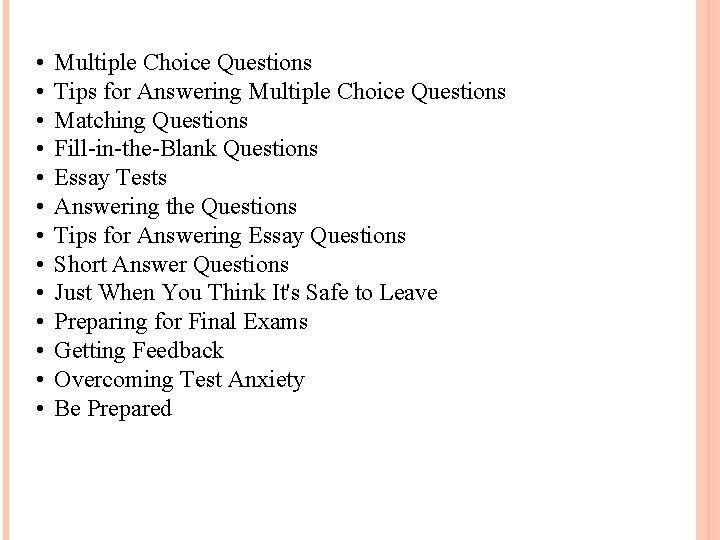  • • • • Multiple Choice Questions Tips for Answering Multiple Choice Questions