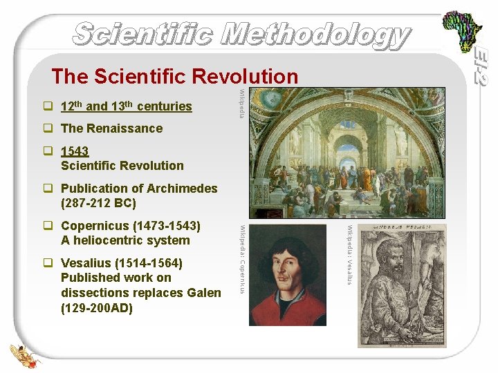 The Scientific Revolution Wikipedia q 12 th and 13 th centuries q The Renaissance