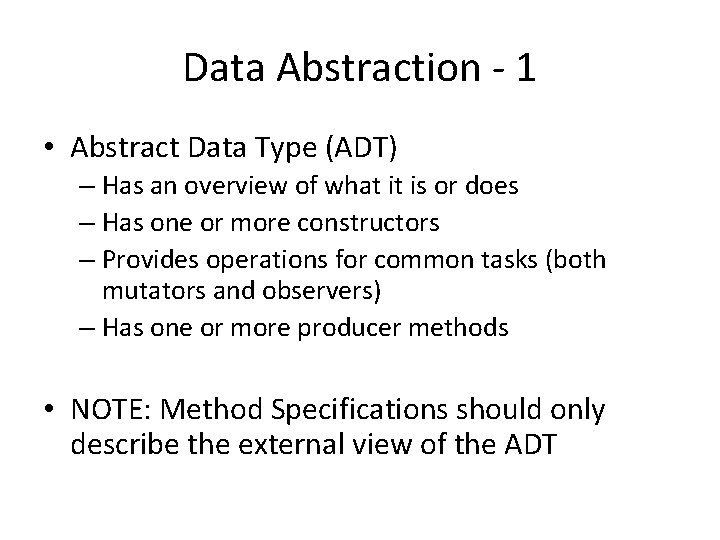 Data Abstraction - 1 • Abstract Data Type (ADT) – Has an overview of Data Abstraction - 1 • Abstract Data Type (ADT) – Has an overview of