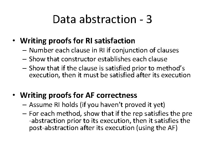 Data abstraction - 3 • Writing proofs for RI satisfaction – Number each clause Data abstraction - 3 • Writing proofs for RI satisfaction – Number each clause
