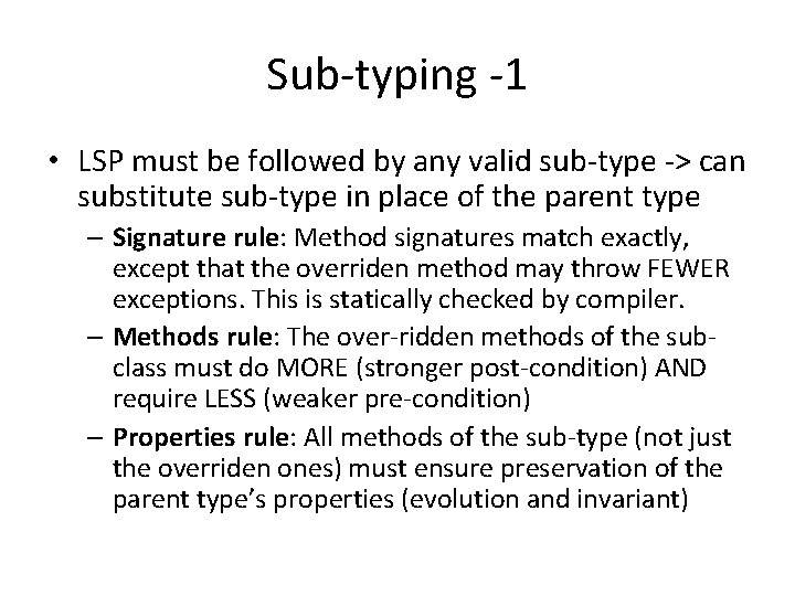 Sub-typing -1 • LSP must be followed by any valid sub-type -> can substitute Sub-typing -1 • LSP must be followed by any valid sub-type -> can substitute