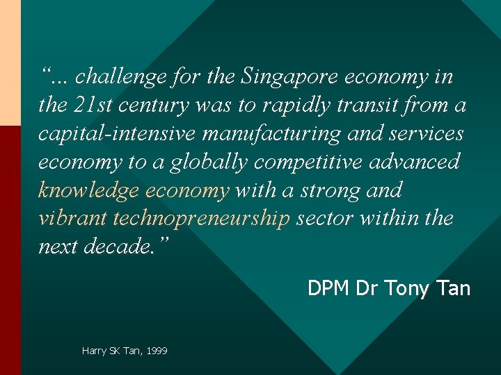 “. . . challenge for the Singapore economy in the 21 st century was