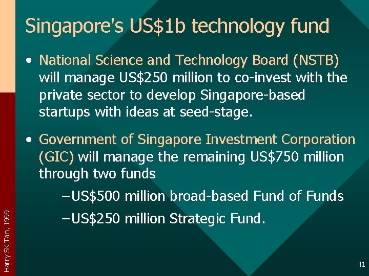 Singapore's US$1 b technology fund • National Science and Technology Board (NSTB) will manage