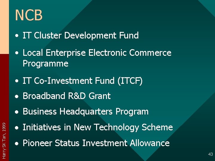 NCB • IT Cluster Development Fund • Local Enterprise Electronic Commerce Programme • IT