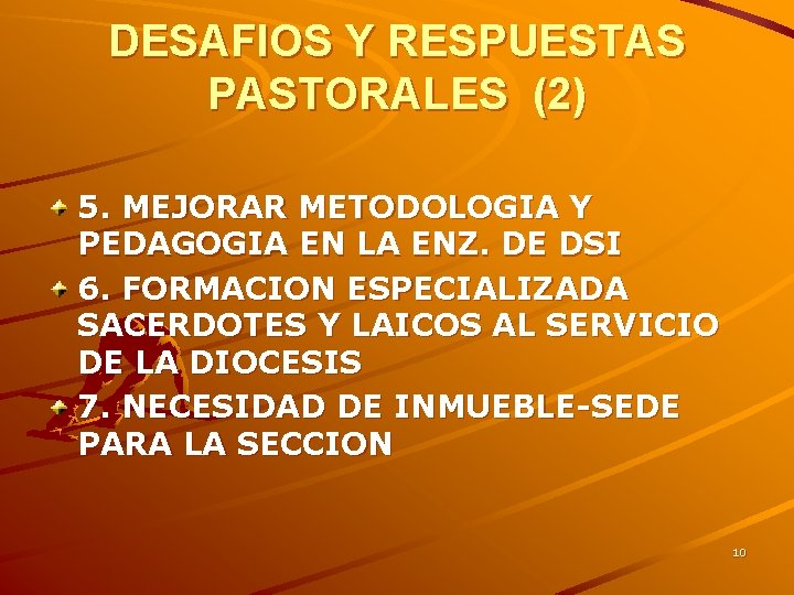 DESAFIOS Y RESPUESTAS PASTORALES (2) 5. MEJORAR METODOLOGIA Y PEDAGOGIA EN LA ENZ. DE