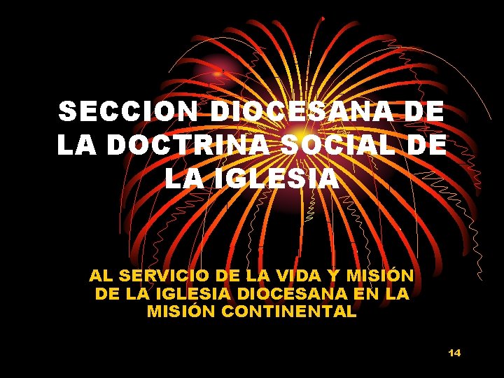 SECCION DIOCESANA DE LA DOCTRINA SOCIAL DE LA IGLESIA AL SERVICIO DE LA VIDA