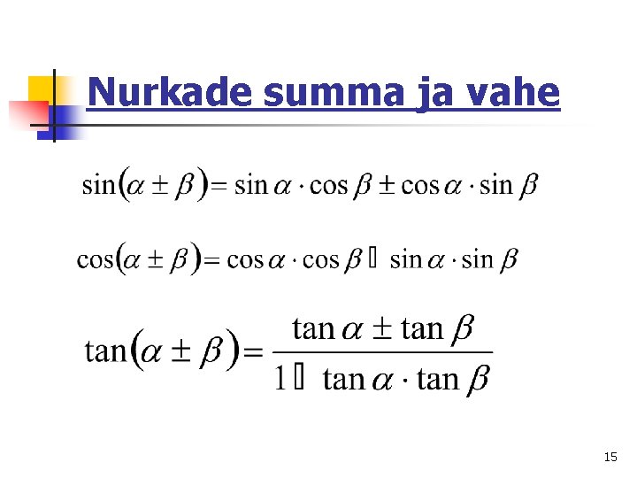 Nurkade summa ja vahe 15 