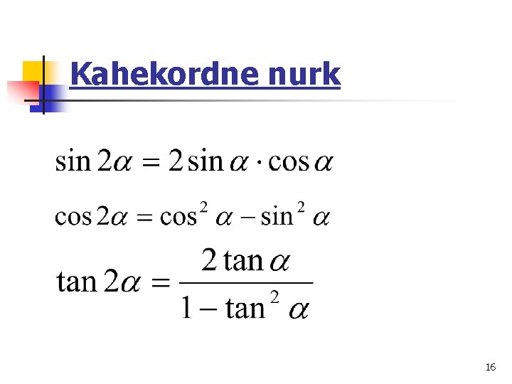 Kahekordne nurk 16 