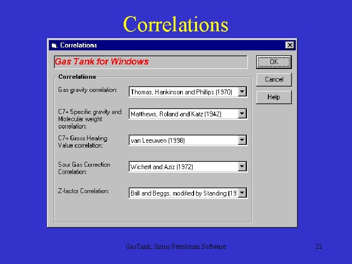 Correlations Gas. Tank, Sirius Petroleum Software 22 