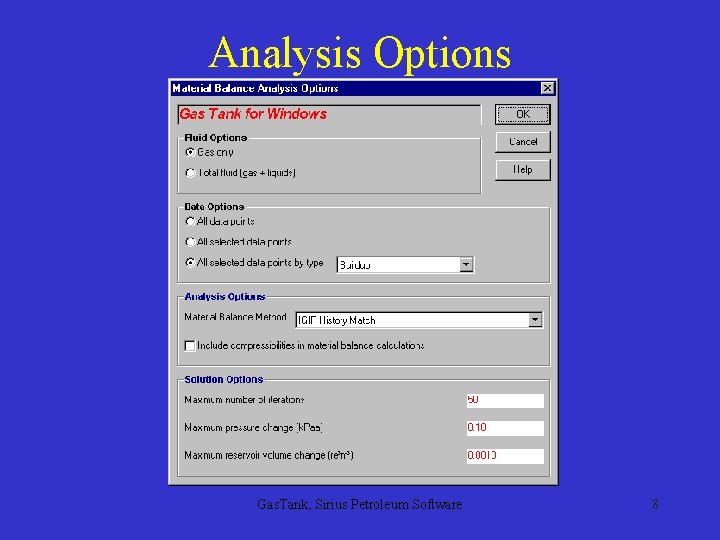 Analysis Options Gas. Tank, Sirius Petroleum Software 8 