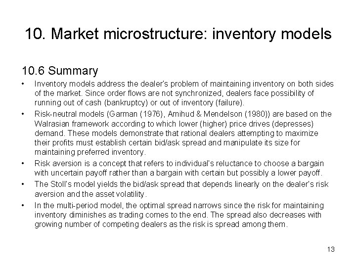 10. Market microstructure: inventory models 10. 6 Summary • • • Inventory models address