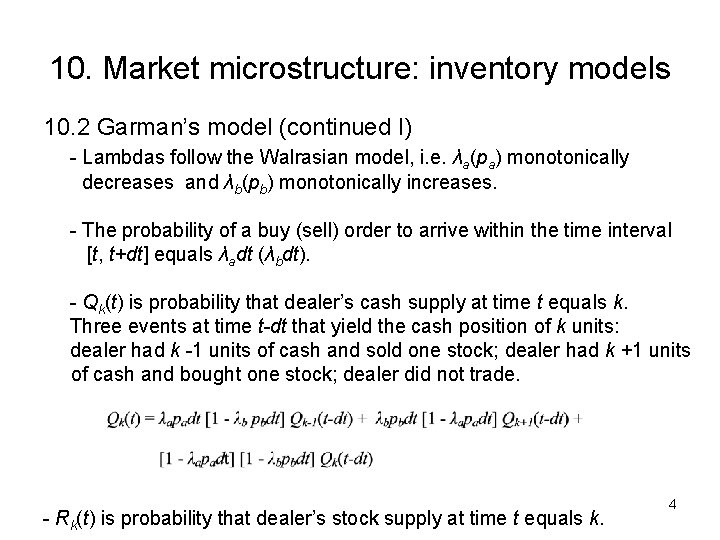 10. Market microstructure: inventory models 10. 2 Garman’s model (continued I) - Lambdas follow