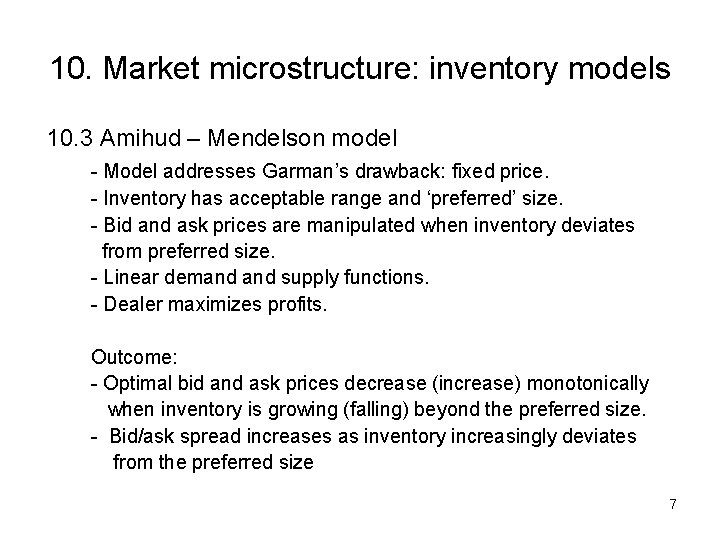 10. Market microstructure: inventory models 10. 3 Amihud – Mendelson model - Model addresses