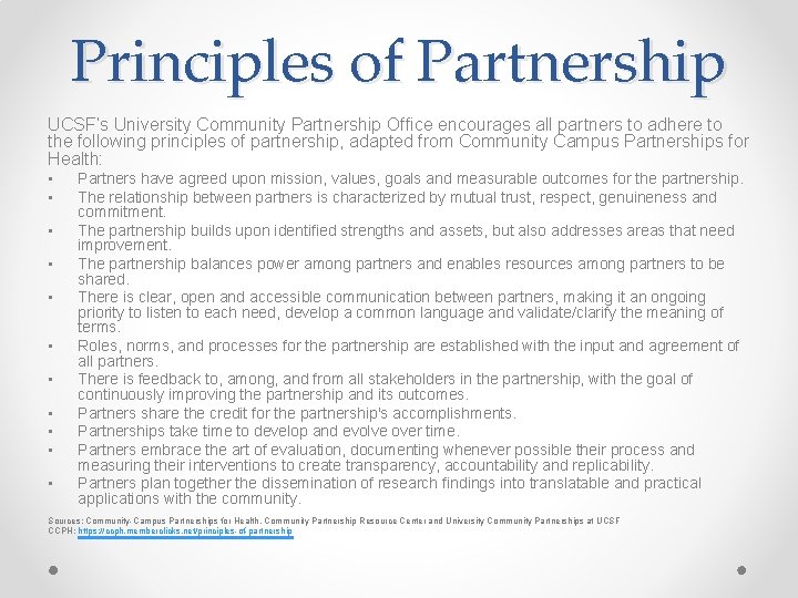 Principles of Partnership UCSF’s University Community Partnership Office encourages all partners to adhere to Principles of Partnership UCSF’s University Community Partnership Office encourages all partners to adhere to