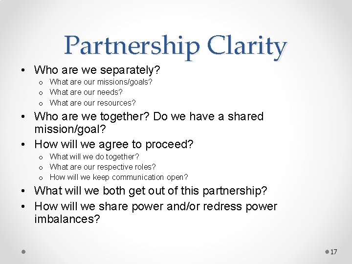 Partnership Clarity • Who are we separately? o What are our missions/goals? o What Partnership Clarity • Who are we separately? o What are our missions/goals? o What