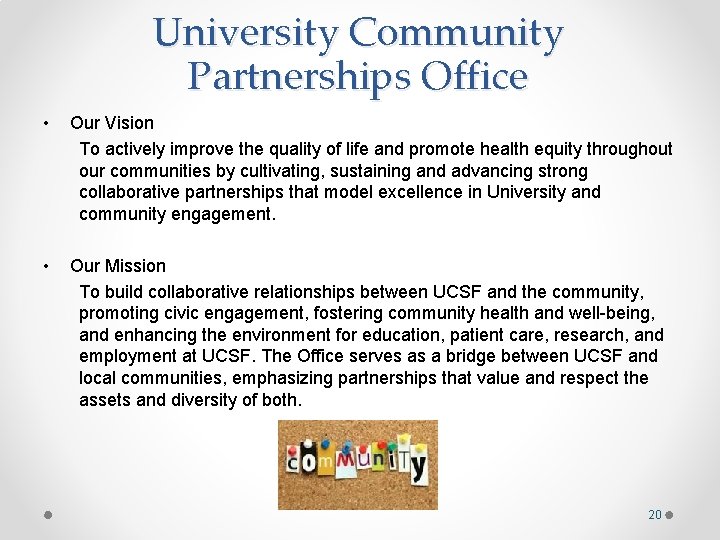 University Community Partnerships Office • Our Vision To actively improve the quality of life University Community Partnerships Office • Our Vision To actively improve the quality of life