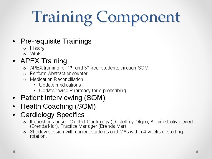 Training Component • Pre-requisite Trainings o History o Vitals • APEX Training o APEX Training Component • Pre-requisite Trainings o History o Vitals • APEX Training o APEX