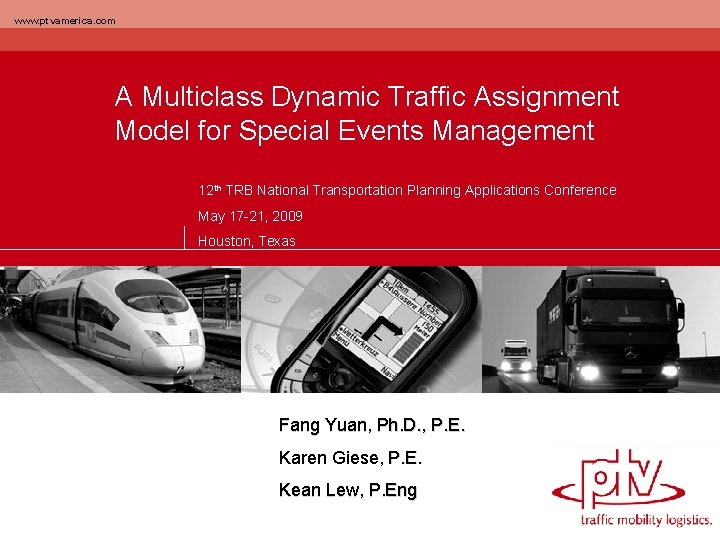 www. ptvamerica. com A Multiclass Dynamic Traffic Assignment Model for Special Events Management 12 www. ptvamerica. com A Multiclass Dynamic Traffic Assignment Model for Special Events Management 12