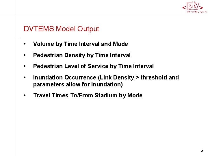 DVTEMS Model Output • Volume by Time Interval and Mode • Pedestrian Density by DVTEMS Model Output • Volume by Time Interval and Mode • Pedestrian Density by