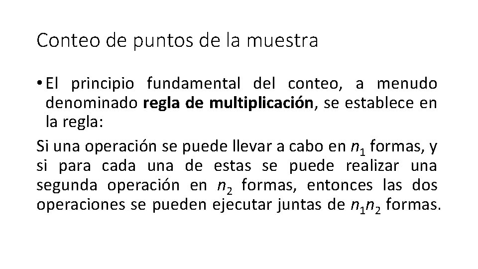 Conteo de puntos de la muestra • El principio fundamental del conteo, a menudo