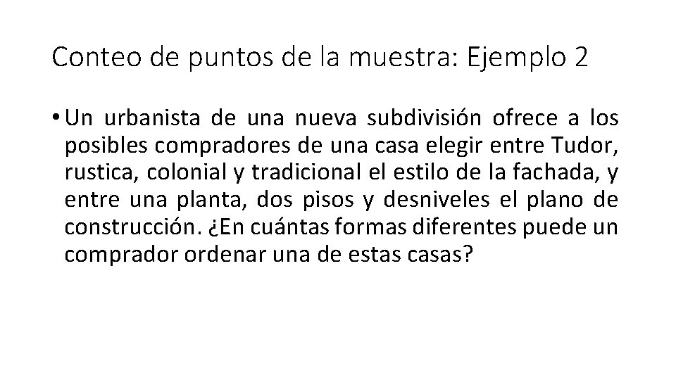 Conteo de puntos de la muestra: Ejemplo 2 • Un urbanista de una nueva